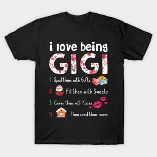 I Love Being Gigi T-Shirt Gift Idea T-Shirt